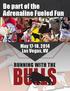 Be part of the Adrenaline Fueled Fun. May 17-18, 2014 Las Vegas, NV