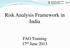 Risk Analysis Framework in India. FAO Training 17 th June 2013