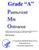 Grade A. Pasteurized Milk Ordinance