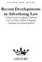 Recent Developments in Advertising Law Leading Lawyers on Applying Traditional Laws and Policy Guidance to Emerging Technologies and Advertising Media