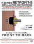 INSTALLATION INSTRUCTIONS BRAVO FIBERGLASS RETROFIT-S SERIES FOR SINGLE WALL FRP SUMPS ONLY FOR RETROFITTING ALL FLEXIBLE ENTRY BOOTS
