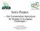 SoCoProject. «Soil Conservation Agriculture : An Answer to European Challenges» Konrad Schreiber Engineer in CA Development 2008, May, the 22 nd