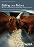 Eating our Future. The environmental impact of industrial animal agriculture. World Society for the Protection of Animals