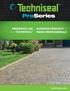 PROSERIES LINE from TECHNISEAL. SUPERIOR PRODUCTS for PAVER PROFESSIONALS. techniseal.com