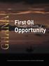 GHANA. Opportunity. First Oil. Creates a Wealth of