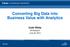 Converting Big Data into Business Value with Analytics Colin White