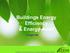 Buildings Energy Efficiency & Energy Audit. Ir Eagle Mo