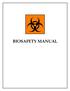 Biohazard: A biological agent that constitutes a hazard to humans or the environment.