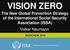 VISION ZERO The New Global Prevention Strategy of the International Social Security Association (ISSA)