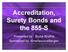 Accreditation, Surety Bonds and the 855-S