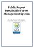 Public Report Sustainable Forest Management System. Ownership of this report and the information contained within remain the property of AJA Europe