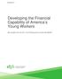Developing the Financial Capability of America s Young Workers