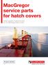 MacGregor service parts for hatch covers. Global supplies of seals and pads for non-macgregor hatch covers