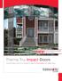 New! In-Stock and Special Order Glass Designs. Therma-Tru Impact Doors. Impact-Rated Entry Door Systems Featuring Decorative and Clear Glass