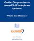 Guide: On-premise vs hosted VoIP telephone systems