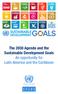 The 2030 Agenda and the Sustainable Development Goals An opportunity for Latin America and the Caribbean