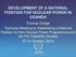 DEVELOPMENT OF A NATIONAL POSITION FOR NUCLEAR POWER IN UGANDA