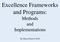 Excellence Frameworks and Programs: Methods and Implementations. By Shawn Flynn 2018