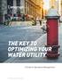 THE KEY TO OPTIMIZING YOUR WATER UTILITY. A Guide to Operations Management Cartegraph Systems, Inc. All rights reserved.