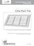 C21e Plain Tile. Roof Installation Guide & Warranty. For new builds and re-roofing with C21 solar electric plain tile type M50-S39