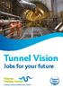 Tunnel Vision Jobs for your future