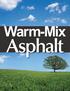 As the United States goes green, asphalt is keeping pace with the times. Warm mix is an important step in sustainable development, simultaneously