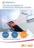 THE PRECISE ANSWER TO STEREOTACTIC RADIATION THERAPY