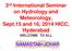 3 rd International Seminar on Hydrology and Meteorology, Hyderabad