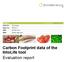 Author(s): Erik Svanes Report no.: OR ISBN: x ISBN: Carbon Footprint data of the IntoLife tool Evaluation report