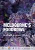MELBOURNE S FOODBOWL. Now and at seven million. A Foodprint Melbourne report December 2015 SUSTAIN THE AUSTRALIAN FOOD NETWORK