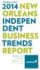 2014 NEW ORLEANS INDEPEN DENT BUSINESS TRENDS REPORT FEBRUARY. brought to you by the good folks at Urban Conservancy &
