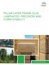 PILLAR LAYER FRAME GLUE LAMINATED: PRECISION AND FORM STABILITY