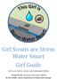 Girl Scouts are Storm Water Smart Girl Guide. Girl Scout Cadette, Senior, and Ambassador Edition