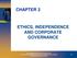 ETHICS, INDEPENDENCE AND CORPORATE GOVERNANCE