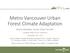 Metro Vancouver Urban Forest Climate Adaptation