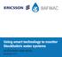 Using smart technology to monitor Stockholm s water systems. an Ericsson case study
