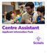 Centre Assistant Applicant Information Pack