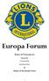 Europa Forum. Rules of Procedures. Incorporating. Standing Orders. History of the Europa Forum. February 2017
