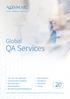 QA Services. Global. GCP - GVP - GLP - GMP Audits Computer System Compliance Mock Inspections SOP Development Benchmarking and Risk Management