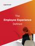 The. Employee Experience. Defined