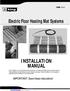 INSTALLATION MANUAL. Electric Floor Heating Mat Systems. IMPORTANT: Save these instructions! mat series king-electric.