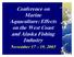 Conference on Marine Aquaculture: Effects on the West Coast and Alaska Fishing Industry. November 17 19, 2003