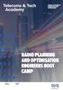 RADIO PLANNING AND OPTIMISATION ENGINEERS BOOT CAMP. Format: Classroom. Duration: 5 Days