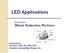 LED Applications. Presented for: Waste Reduction Partners. Presented by: Thomas D. Mull, PE, PEM, CEM Carolina Consulting Group, Inc.