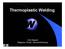 Thermoplastic Welding. Udo Wagner Wegener GmbH, Aachen/Germany