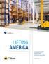 LIFTING AMERICA. The Economic Impact of Industrial Truck Manufacturers, Distributors and Dealers