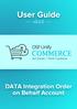 User Guide. DATA Integration Order on Behalf Account. OSF Unify COMMERCE. v Act Smart / Think Customer