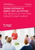 DOING NOTHING IS SIMPLY NOT AN OPTION. THE RESULTS OF THE TRAC SERVICES IDMP SURVEY