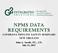 NPMS DATA REQUIREMENTS LOUISIANA PIPELINE SAFETY SEMINARS NEW ORLEANS John A. Jacobi, P.E., J.D. July 11, 2017