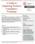 A Guide to Organizing Women s. Committees: Workshop. Overview. Materials. Time. Objectives. Other Resources